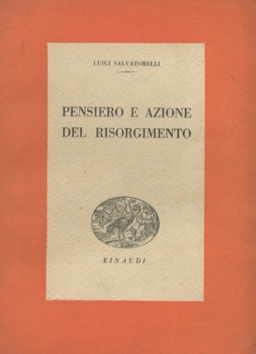 Pensiero e azione del Risorgimento.