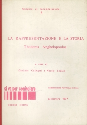 La rappresentazione e la storia. Thodoros Anghelopoulos
