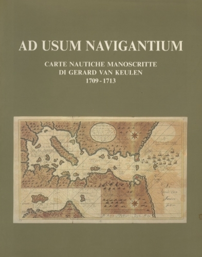 Ad usum navigantium. carte nautiche manoscritte di Gerard van Keulen …