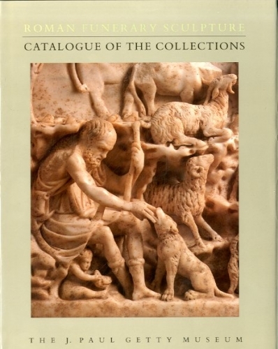 Roman funerary sculpture catalogue of the collections.