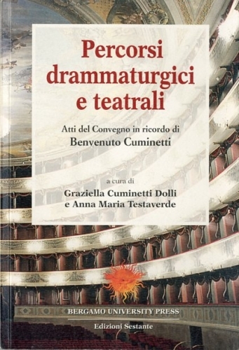 Percorsi drammaturgici e teatrali. Atti del convegno in ricordo di …