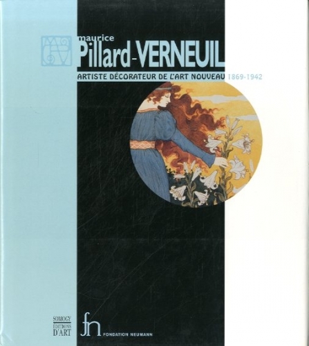 Maurice Pillard-Verneuil. Artiste decorateur de l'art nouveau 1869-1942