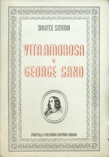 Vita amorosa di George Sand.