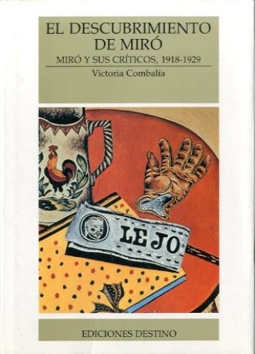 El descubrimiento de Miro'. Miro' y sus críticos 1918-1929