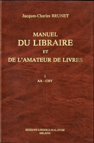 Manuel du libraire et de l'amateur de livres.