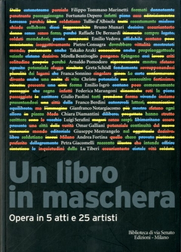 Un libro in maschera. Opera in 5 atti e 25 …