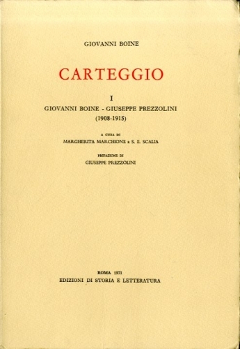 Carteggio. Giovanni Boine-Giuseppe Prezzolini (1908-1915)/Giovanni Boine-Emilio Cecchi (1911-1917)