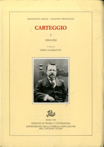 Carteggio. 1904-1910 / 1911-1945