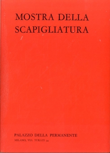 Mostra della Scapigliatura. Pittura - Scultura - Letteratura - Musica …