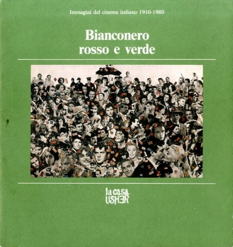 Bianconero rosso e verde. Immagini del cinema italiano 1910-1980