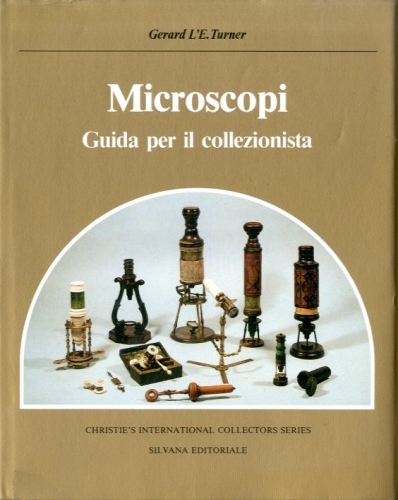 Microscopi. Guida per il collezionista