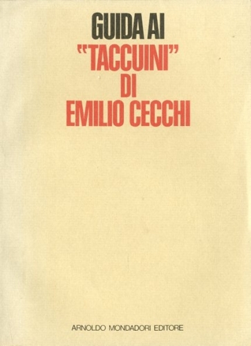 Guida ai 'Taccuini' di Emilio Cecchi.