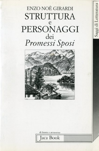 Struttura e personaggi dei Promessi Sposi.