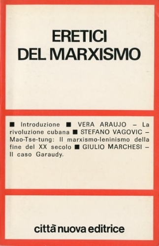 Eretici del marxismo.