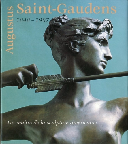 (Saint-Gaudens) Augustus Saint-Gaudens 1848-1907.