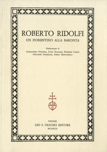 Roberto Ridolfi. un fiorentino alla Baronta