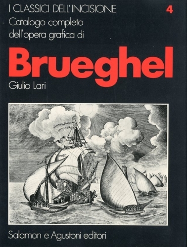 (Brueghel) Catalogo completo dell'opera grafica di Brueghel.