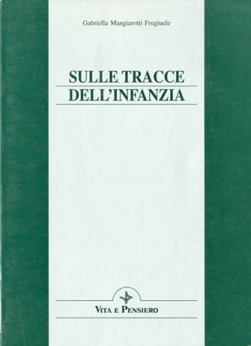 Sulle tracce dell'infanzia.