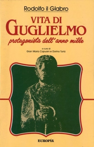 Vita di Guglielmo protagonista dell'anno mille.