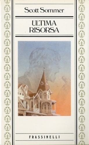 Ultima risorsa.