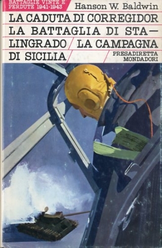 La caduta di Corregidor - La battaglia di Stalingrado - …