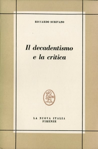 Il decadentismo e la critica.