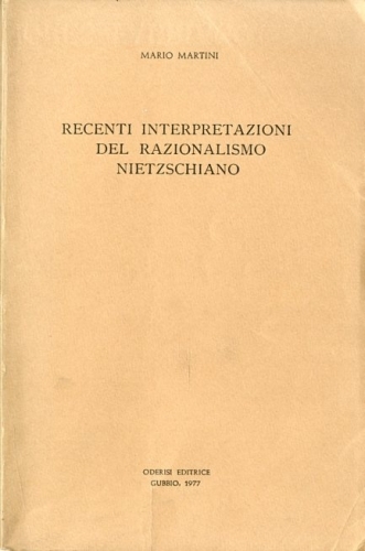 Recenti interpretazioni del razionalismo nietzschiano.