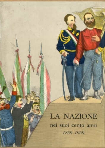 La Nazione nei suoi cento anni 1859-1959.