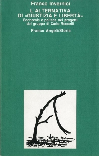 L'alternativa di 'Giustizia e Liberta'.