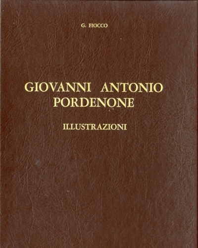 (Pordenone) Giovanni Antonio Pordenone.