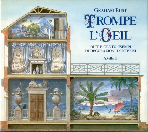 Trompe l'oeil. Oltre cento esempi di decorazioni d'interni.