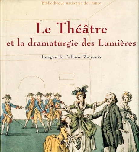 Le Theatre et la dramaturgie des Lumieres.