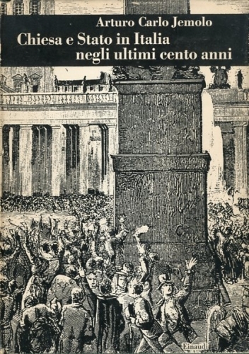 Chiesa e Stato in Italia negli ultimi cento anni.