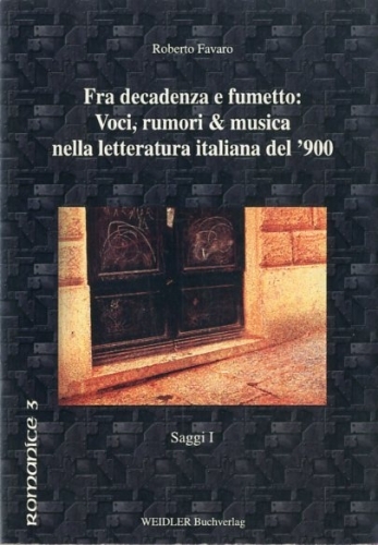 Fra decadenza e fumetto: voci, rumori & musica nella letteratura …