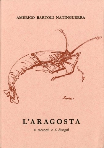 L'aragosta. 8 racconti e 6 disegni.