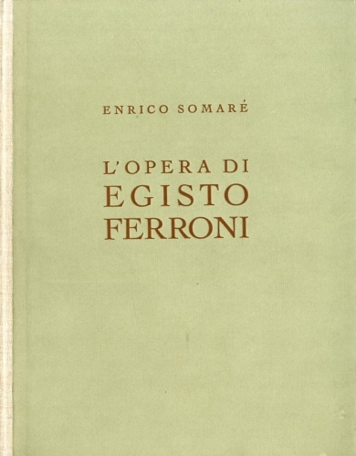 (Ferroni) L'opera di Egisto Ferroni.