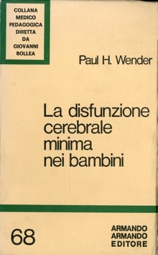 La disfunzione cerebrale minima nei bambini.