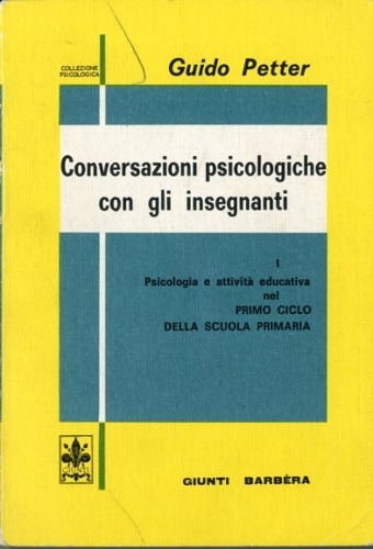 Conversazioni psicologiche con gli insegnanti. Vol.1.