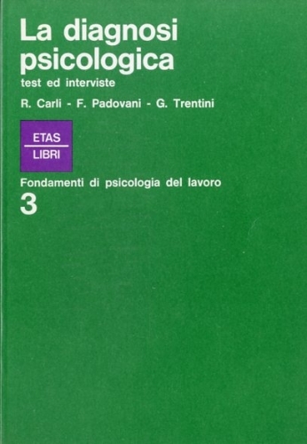 La diagnosi psicologica test e interviste.