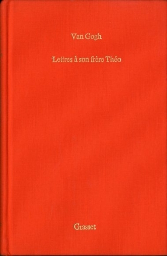 Lettres de Vincent Van Gogh a son frere Theo.