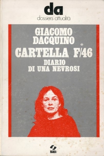 Cartella F/46. Diario di una nevrosi.