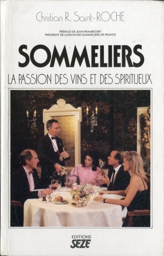 Sommeliers. La passion des vins et des spiritueux.