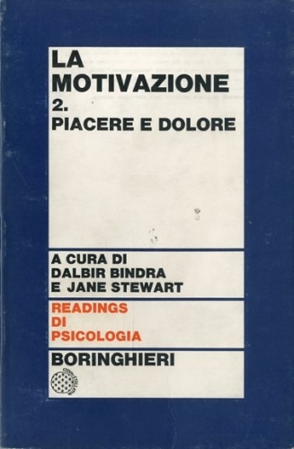 La motivazione 2.Piacere e dolore.