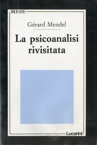 La psicoanalisi rivisitata.