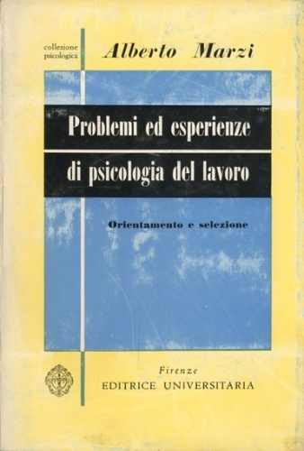 Problemi ed esperienze di psicologia del lavoro.