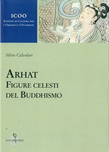 Arhat. Figure celesti del Buddhismo.