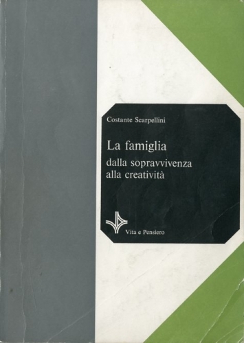 La famiglia dalla sopravvivenza alla creativita'.