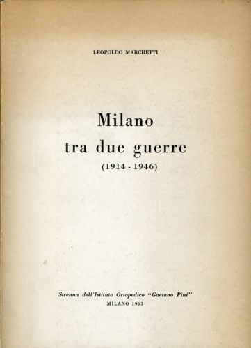 Milano tra le due guerre (1914-1946).