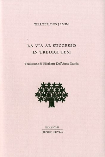 La via al successo in tredici tesi.