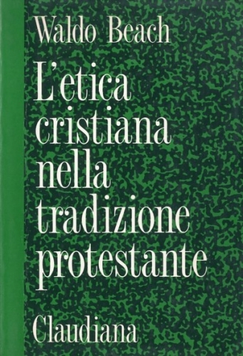 L'etica cristiana nella tradizione protestante.